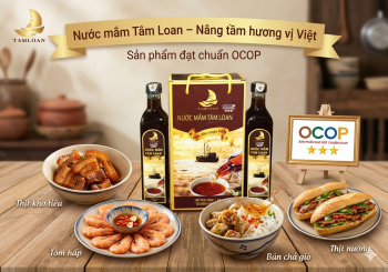 Nước Mắm Tâm Loan Nâng tầm thương hiệu Việt